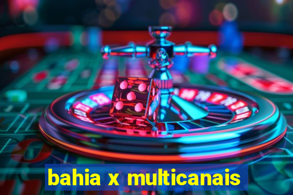 bahia x multicanais